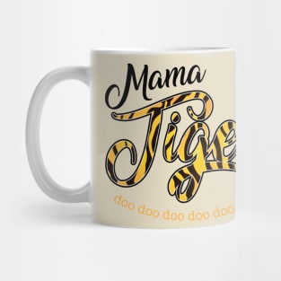 Mama Tiger - Doo doo doo Mug